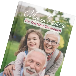 My Legacy for the next generation - a book cover with a photo of smiling grandparents with their grand daughter
